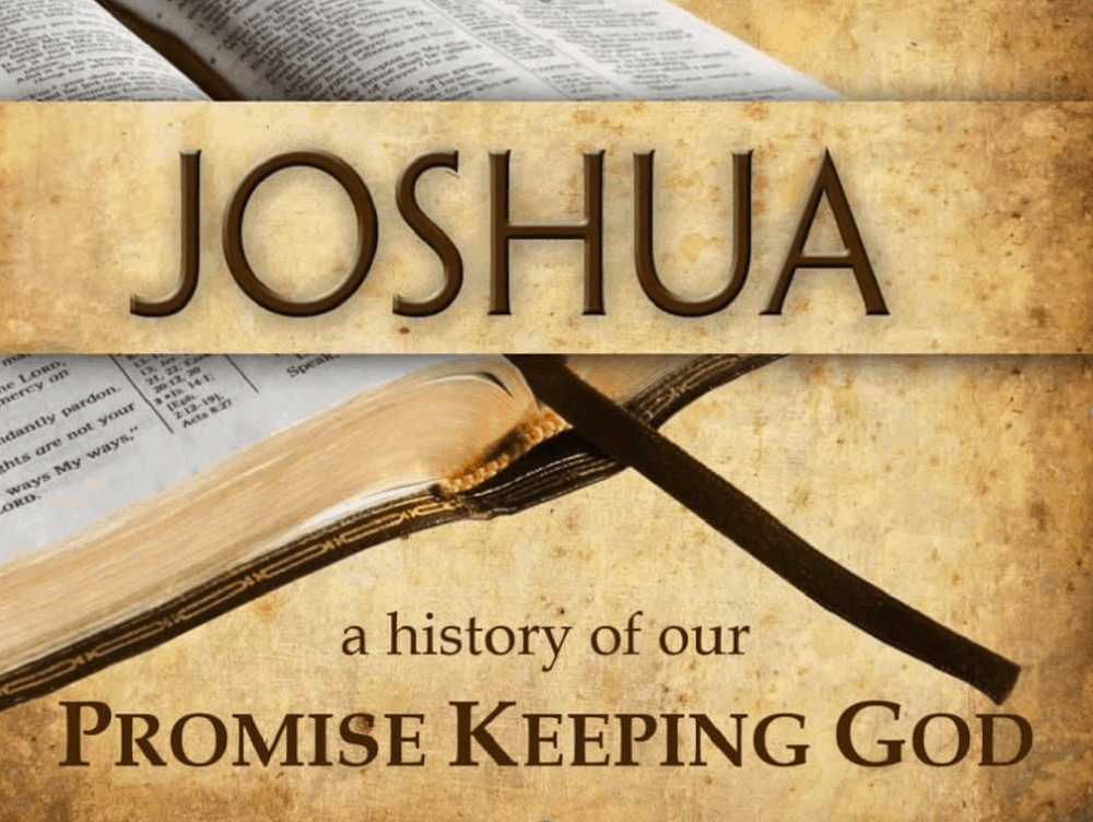 Joshua: a History of Our Promise Keeping God